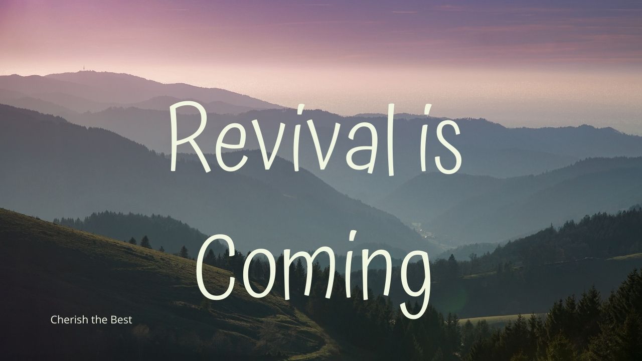 revival-is-coming-cherish-the-best